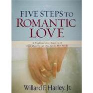 Five Steps to Romantic Love by Harley, Willard F., Jr., 9780800733582