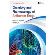 Chemistry and Pharmacology of Anticancer Drugs, Second Edition by Thurston; David E., 9781138323582