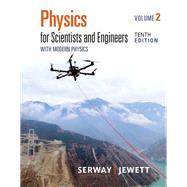 Physics for Scientists and Engineers, Volume 2 by Serway, Raymond; Jewett, John, 9781337553582
