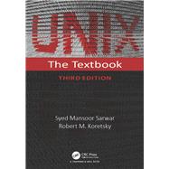 UNIX: The Textbook, Third Edition by Sarwar; Syed Mansoor, 9781482233582