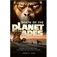 Death of the Planet of the Apes by GASKA, ANDREW E. C., 9781785653582