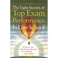 The Eight Secrets of Top Exam Performance in Law School by Whitebread, Charles H., 9780314183583