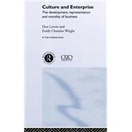 Culture and Enterprise: The Development, Representation and Morality of Business by Chamlee-Wright; Emily, 9780415233583