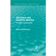 Terrorism and Guerrilla Warfare: Forecasts and remedies by Clutterbuck,Richard, 9780415613583