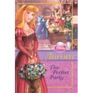 Aurora: The Perfect Party by Loggia, Wendy; Studio Iboix; Matta, Gabriella, 9780606233583