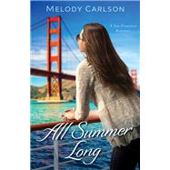 All Summer Long by Carlson, Melody, 9780800723583