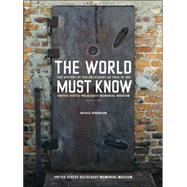 The World Must Know: The History of the Holocaust As Told in the United States Holocaust Memorial Museum by Berenbaum, Michael, 9780801883583