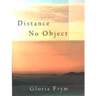 Distance No Object: Stories by Frym, Gloria, 9780872863583