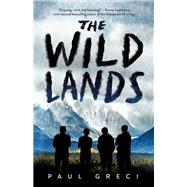 The Wild Lands by Greci, Paul, 9781250183583