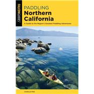 Paddling Northern California by Pike, Charles, 9781493043583