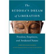 The Buddha's Dream of Liberation by Coleman, James William; Anderson, Reb (CON); Drolma, Palden (CON), 9781614293583