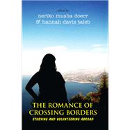 The Romance of Crossing Borders by Doerr, Neriko Musha; Taeb, Hannah Davis, 9781785333583