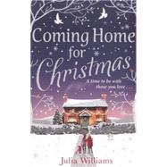 Coming Home for Christmas by Williams, Julia, 9781847563583