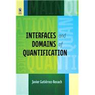 Interfaces and Domains of Quantification by Gutierrez-Rexach, Javier, 9780814293584