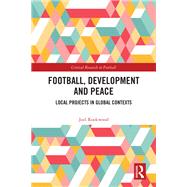 Football, Development and Peace by Joel Rookwood, 9781003663584