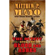Blood and Ashes by Mayo, Matthew P., 9781410483584