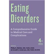 Eating Disorders by Philip S. Mehler, MD, FAED, CEDS and Arnold E. Andersen, MD, FAED, DLFAPA, 9781421443584