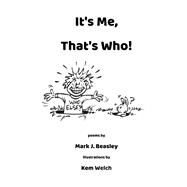 It's Me, That's Who by Beasley, Mark J; Welch, Kem, 9798350903584