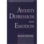 Anxiety, Depression, and Emotion by Davidson, Richard J., 9780195133585