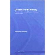 Gender and the Military: Women in the Armed Forces of Western Democracies by Carreiras; Helena, 9780415383585