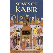 Songs of Kabir by Kabir; Tagore, Rabindranath, 9780486433585