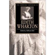The Cambridge Companion to Edith Wharton by Edited by Millicent Bell, 9780521453585
