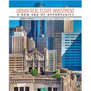 Urban Real Estate Investment A New Era of Opportunity by Cisneros, Henry, 9780874203585
