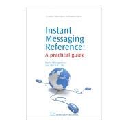 Instant Messaging Reference : A Practical Guide by Bridgewater, Rachel; Cole, Meryl B., 9781843343585