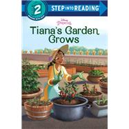Tiana's Garden Grows (Disney Princess) by Alston, Bria; Disney Storybook Art Team, 9780736443586