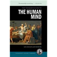 The Thinker's Guide to the Human Mind Thinking, Feeling, Wanting, and the Problem of Irrationality by Elder, Linda; Paul, Richard, 9780944583586