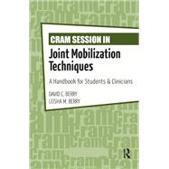 Cram Session in Joint Mobilization Techniques by David Berry; Leisha Berry, 9781041263586