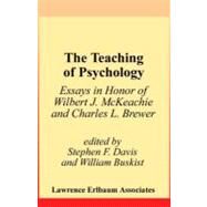 The Teaching of Psychology: Essays in Honor of Wilbert J. Mckeachie and Charles L. Brewer by Davis, Stephen F.; Buskist, William, 9781410603586