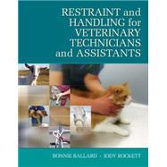 Restraint & Handling for Veterinary Technicians & Assistants by Ballard, Bonnie; Rockett, Jody, 9781435453586