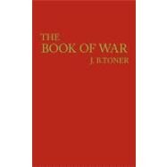The Book of War by Toner, J. B., 9781449003586