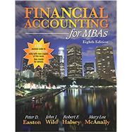 Financial Accounting for MBAs (with myBusinessCourse Access Code) by Easton, Peter D.; Wild, John J.; Halsey, Robert F.; McAnally, Mary Lea, 9781618533586