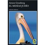 El Mesias Judio/ The Jewish Messiah by Grunberg, Arnon, 9788483103586