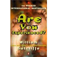 Are You Experienced? by Sutcliffe, William, 9780140283587
