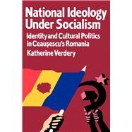 National Ideology Under Socialism by Verdery, Katherine, 9780520203587