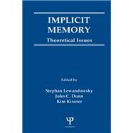 Implicit Memory: Theoretical Issues by Lewandowsky; Stephan, 9780805803587