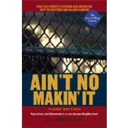 Ain't No Makin' It : Aspirations and Attainment in a Low-Income Neighborhood by MacLeod,Jay, 9780813343587