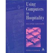 Using Computers in Hospitality and Tourism by O'Connor,Peter, 9780826453587