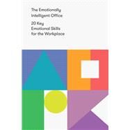 The Emotionally Intelligent Office by The School of Life, 9780995753587
