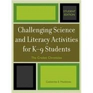 Challenging Science and Literacy Activities for K-9 Students - The Cricket Chronicles by Matthews, Catherine E., 9781578863587