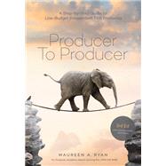 Producer to Producer by Maureen A. Ryan, 9781615933587