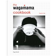 The wagamama Cookbook Food is Life by Arnold, Hugo, 9781804193587