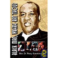 Black Man, Where Art Thou? by Simmons, Perry, Jr., 9781891773587