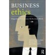 Business Ethics: A Critical Approach: Integrating Ethics Across the Business World by O'Sullivan; Patrick, 9780415663588