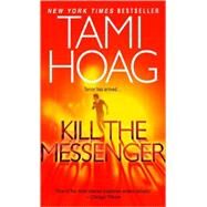 Kill the Messenger by HOAG, TAMI, 9780553583588