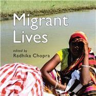 Migrant Lives by Chopra, Radhika, 9780670093588