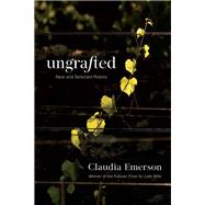 Ungrafted by Claudia Emerson, 9780807183588